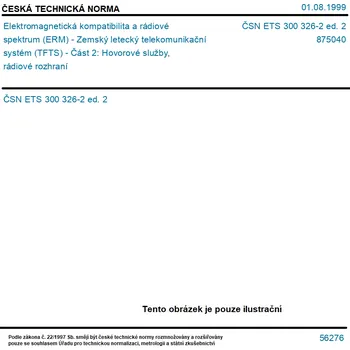 ČSN ETS 300 326-2 ed. 2 - Elektromagnetická kompatibilita a rádiové spektrum (ERM) - Zemský letecký telekomunikační systém (TFTS) - Část 2: Hovorové služby, rádiové rozhraní - Tisk