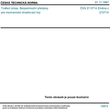 ČSN 21 0714 Změna c - Tvářecí stroje. Bezpečnostní předpisy pro mechanické ohraňovací lisy - Tisk