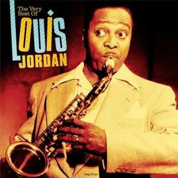 Zahraniční hudba LP Louis Jordan: The Very Best Of Louis Jordan 2022 180g High Quality Vinyl