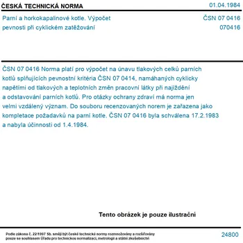 ČSN 07 0416 - Parní a horkokapalinové kotle. Výpočet pevnosti při cyklickém zatěžování - Tisk