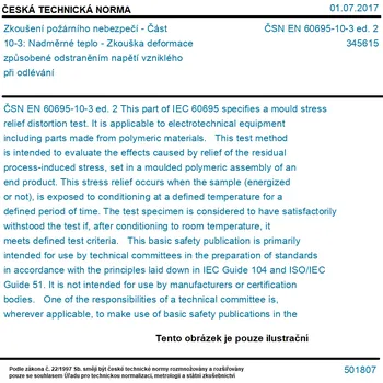 ČSN EN 60695-10-3 ed. 2 - Zkoušení požárního nebezpečí - Část 10-3: Nadměrné teplo - Zkouška deformace způsobené odstraněním napětí vzniklého při odlévání - Tisk