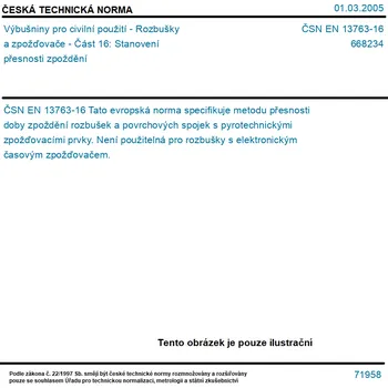 ČSN EN 13763-16 - Výbušniny pro civilní použití - Rozbušky a zpožďovače - Část 16: Stanovení přesnosti zpoždění - Tisk