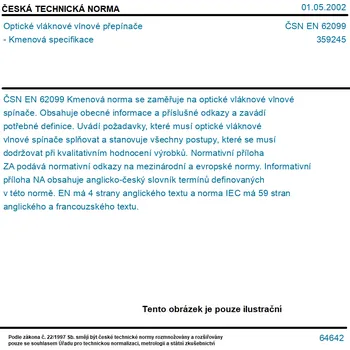 ČSN EN 62099 - Optické vláknové vlnové přepínače - Kmenová specifikace - Tisk
