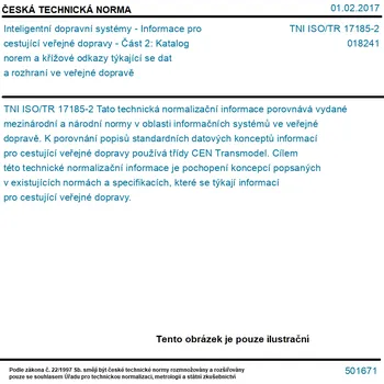 TNI ISO/TR 17185-2 - Inteligentní dopravní systémy - Informace pro cestující veřejné dopravy - Část 2: Katalog norem a křížové odkazy týkající se dat a rozhraní ve veřejné dopravě - Tisk