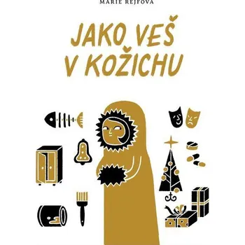Jako veš v kožichu - Marie Rejfová (E-Kniha)