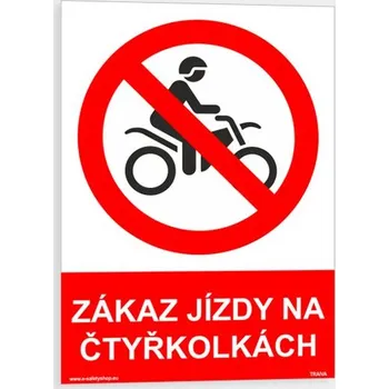 Zákaz jízdy na čtyřkolkách Plast 148 x 210 mm (A5) tl. 2 mm - Kód: 09582