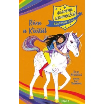 Akademie jednorožců: Róza a Křišťál - Julie Sykesová (2022, pevná)