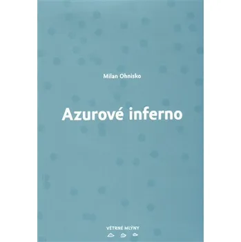 Poezie Azurové inferno - Milan Ohnisko