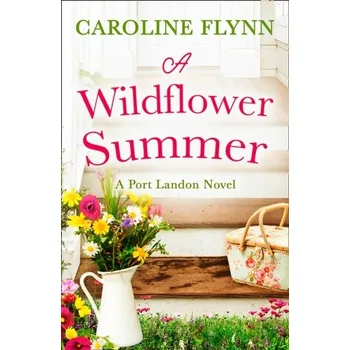Populárně naučná literatura pro dospělé A Wildflower Summer - Flynn, Caroline