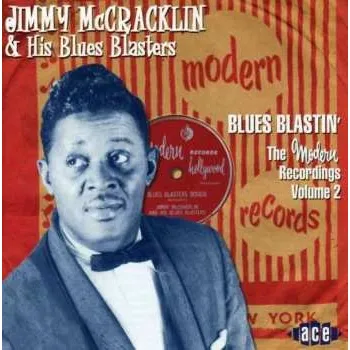 Zahraniční hudba CD Jimmy McCracklin And His Blues Blasters: Blues Blastin': The Modern Recordings Vol 2 2004