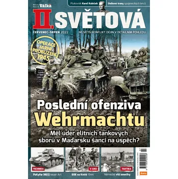 Časopis II. světová 7-8/2022 - Poslední ofenziva Wehrmachtu