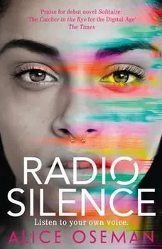 Radio Silence: Listen To Your Own Voice - Alice Oseman [EN] (2023, brožovaná)