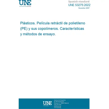Cizojazyčná kniha UNE 53275:2022 Plastics. Specifications and test methods for PE shrink films and their copolymers. Španělsky Tisk