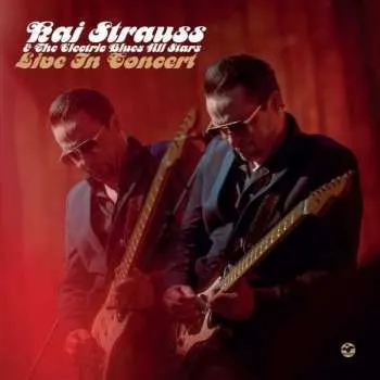Zahraniční hudba 2CD Kai Strauss & The Electric Blues All Stars: Live In Concert 2022