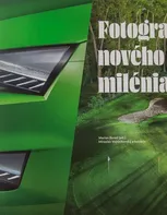 Fotografie nového milénia / Od technických mutací k poetice autorské  tvorby - Marian Beneš (2021, pevná)