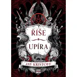 Říše upíra - Jay Kristoff (2022) [E-kniha]