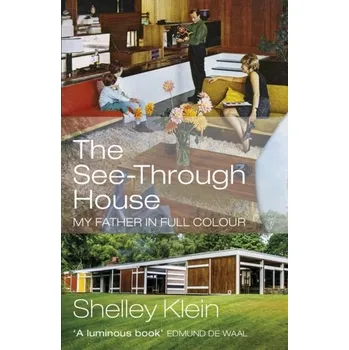 Cestování The See-Through House - Shelley Klein [EN] (2021, Soft, Vintage Publishing)