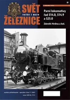 Technika Svět železnice speciál 7: Parní lokomotivy řady 514.0, 514.9 a 525.0 - Zdeněk Hrdina a kol. (2021, pevná)