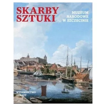 Umění Skarby sztuki Muzeum Narodowe w Szczecinie - Praca zbiorowa