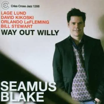 Zahraniční hudba CD Seamus Blake: Way Out Willy 2007