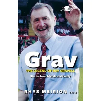 Cestování Grav - The Legend of Ray Gravell - Meirion, Rhys