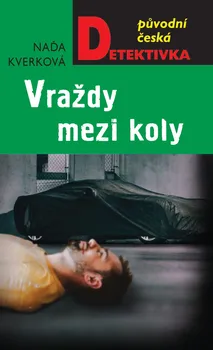 Vraždy mezi koly - Naďa Kverková (2022, pevná)