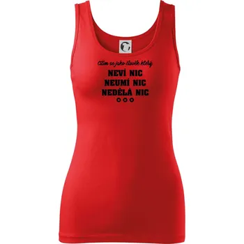 Dámské tričko Jsem člověk který neví nic neumí nic nedělá nic - Dámské tílko - XS ( Červená )