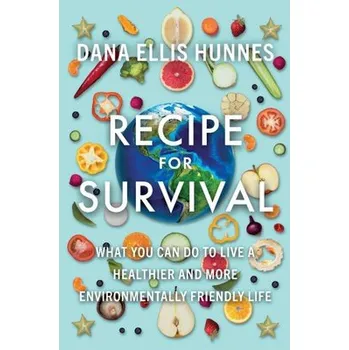 Cizí jazyk Recipe for Survival - Hunnes, Dana Ellis (University of California, Los Angeles)
