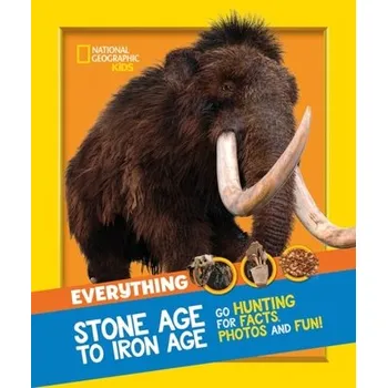 Everything: Stone Age to Iron Age - National Geographic