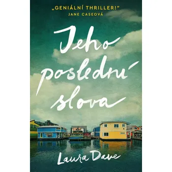 Jeho poslední slova - Laura Dave (2022,…