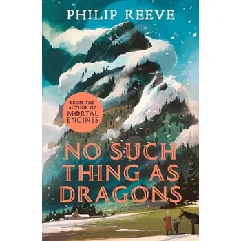 Cizojazyčná kniha No Such Thing As Dragons (Ian McQue NE) - Reeve, Philip