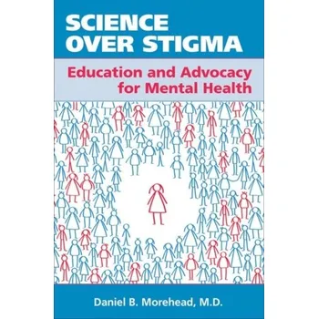 Science Over Stigma - Morehead, Daniel B., MD