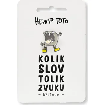 Hento Toto - Křičoun (odznak / pin)