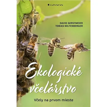 Populárně naučná literatura pro dospělé Ekologické včelárstvo: Včely na prvom mieste Kniha