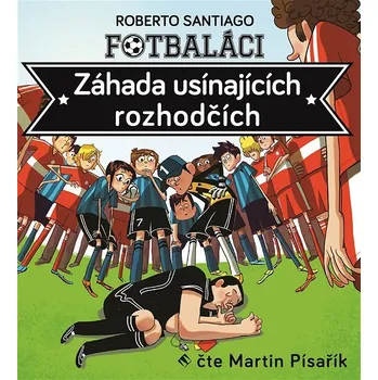 Fotbaláci I. - Záhada usínajících rozhodčích Audiokniha