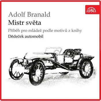 Mistr světa. Příběh pro mládež podle motivů z knihy Dědeček automobil Audiokniha