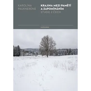 Kniha Krajina mezi pamětí a zapomínáním Ekniha