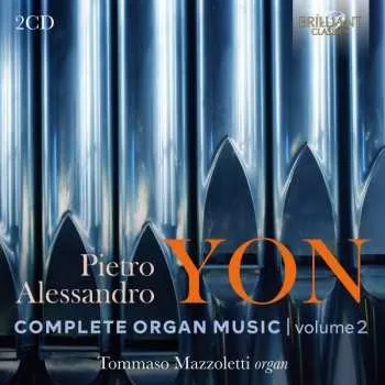 Zahraniční hudba 2CD Pietro Alessandro Yon: Complete Organ Music: Volume 2 2022