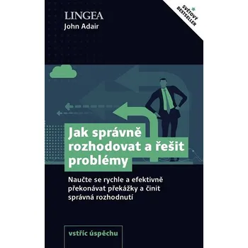 Kniha Jak správně rozhodovat a řešit problémy Ekniha