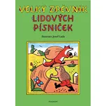 Velký zpěvník lidových písniček (Josef Lada)
