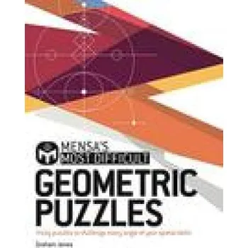 Mensa's Most Difficult Geometric Puzzles – Graham Jones,Mensa Ltd (EN)