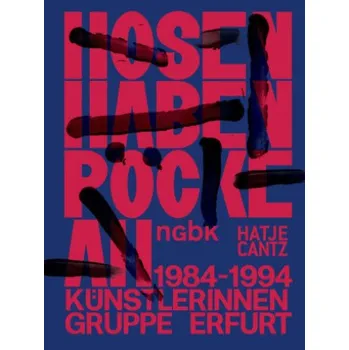 Umění Pants Wear Skirts (Bilingual edition): The Erfurt Women Artist's Group 1984-1994 – Kata Krasznahorkai,Christin Müller,Franziska Schmidt,Sonia Voss,Berlin Ngbk (EN)