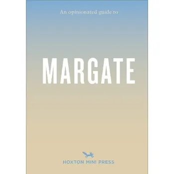 An Opinionated Guide To Margate - Emmy Watts Hoxton mini Press