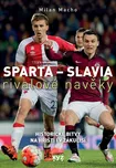 Sparta - Slavia: Rivalové navěky:…