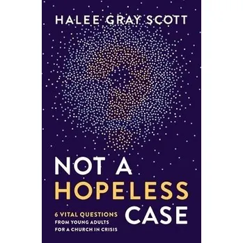 Cizojazyčná kniha Not a Hopeless Case - Scott, Halee Gray