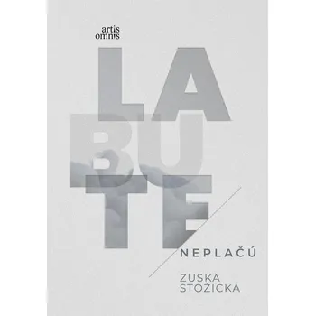 Kniha Labute neplačú - Zuska Stožická (E-Kniha)