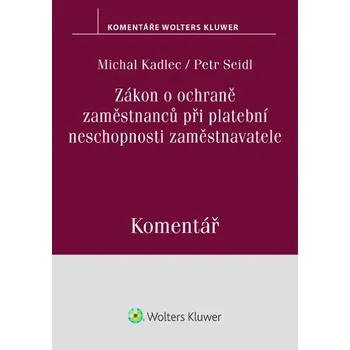 Zákon o ochraně zaměstnanců při platební neschopnosti zaměstnavatele. Komentář