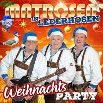 Zahraniční hudba CD Matrosen In Lederhosen: Weihnachts-party: Adventsgaudi & Weihnachtsschnackereien 2019