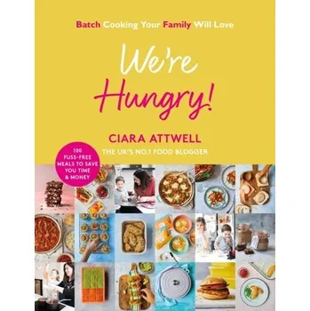 We're Hungry! - Attwell, Ciara