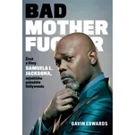 Bad Motherfucker: Život a filmy Samuela…